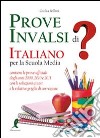 Prove INVALSI di italiano. Per la Scuola media libro