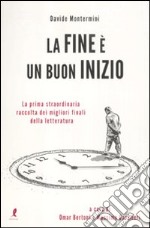 La fine è un buon inizio libro