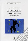 Il vagabondo delle stelle. Ediz. integrale libro