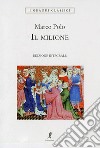 Il milione. Ediz. integrale libro