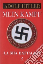 Mein Kampf. La mia battaglia libro