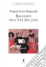 Racconti dell'età del jazz libro