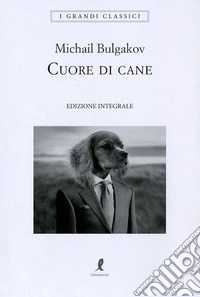 Cuore di cane. Ediz. integrale