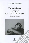 Il libro dell'inquietudine. Ediz. integrale libro