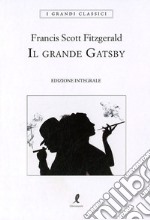 Il grande Gatsby. Ediz. integrale libro