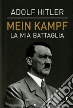 Mein Kampf. La mia battaglia libro