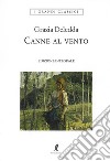 Canne al vento. Ediz. integrale libro