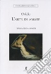 L'arte di amare. Testo latino a fronte libro