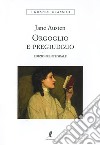 Orgoglio e pregiudizio. Ediz. integrale libro di Austen Jane Poledrelli S. (cur.)