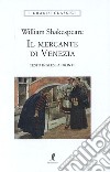 Il mercante di Venezia. Testo inglese a fronte libro