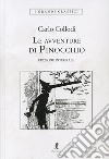 Le avventure di Pinocchio. Ediz. integrale libro