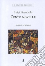 Cento novelle. Ediz. integrale libro