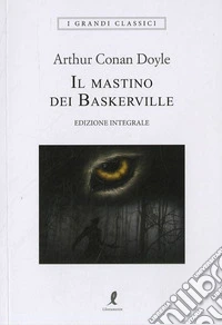 Il mastino dei Baskerville. Ediz. integrale