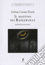 Il mastino dei Baskerville. Ediz. integrale