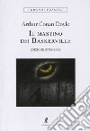 Il mastino dei Baskerville. Ediz. integrale libro di Doyle Arthur Conan