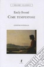 Cime tempestose. Ediz. integrale libro