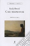 Cime tempestose. Ediz. integrale libro di Brontë Emily