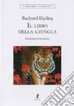 Il libro della giungla. Ediz. integrale libro