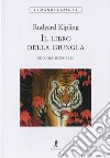 Il libro della giungla. Ediz. integrale libro