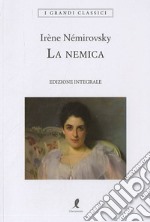 La nemica. Ediz. integrale libro