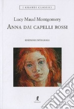 Anna dai capelli rossi. Ediz. integrale libro