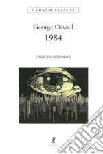 1984. Ediz. integrale libro