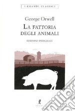 La fattoria degli animali. Ediz. integrale libro