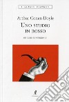 Uno studio in rosso. Ediz. integrale libro