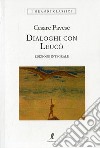 Dialoghi con Leucò. Ediz. integrale libro di Pavese Cesare Barbera G. (cur.)