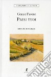 Paesi tuoi. Ediz. integrale libro