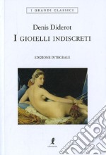 I gioielli indiscreti. Ediz. integrale libro