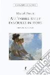 All'ombra delle fanciulle in fiore libro di Proust Marcel