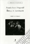 Belli e dannati. Ediz. integrale libro