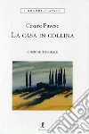 La casa in collina. Ediz. integrale libro di Pavese Cesare Barbera G. (cur.)