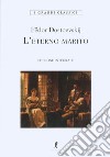 L'eterno marito libro di Dostoevskij Fëdor Tardino S. (cur.)