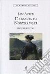 L'abbazia di Northanger. Ediz. integrale libro