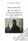 Il villaggio di Stepàncikovo libro di Dostoevskij Fëdor Tardino S. (cur.)