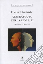 Genealogia della morale. Ediz. integrale libro