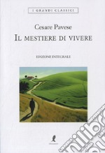 Il mestiere di vivere. Ediz. integrale libro