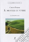 Il mestiere di vivere. Ediz. integrale libro di Pavese Cesare Barbera G. (cur.)