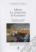 La congiura di Catilina. Testo latino a fronte. Ediz. integrale libro