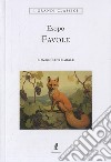 Favole. Testo greco a fronte. Ediz. integrale libro di Esopo Tosi R. (cur.)