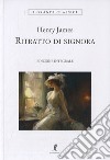 Ritratto di signora. Ediz. integrale libro di James Henry