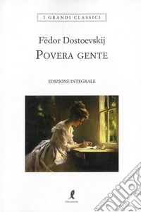 Povera gente. Ediz. integrale