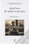 Il tempo ritrovato libro di Proust Marcel