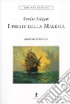 I pirati della Malesia. Ediz. integrale libro