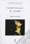 Il piacere. Ediz. integrale libro