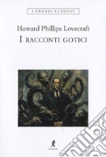 I racconti gotici libro