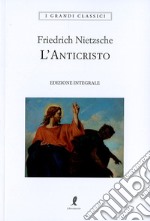 L'anticristo. Ediz. integrale libro