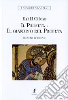 Il profeta-Il giardino del profeta. Ediz. integrale libro